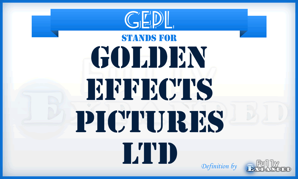 GEPL - Golden Effects Pictures Ltd