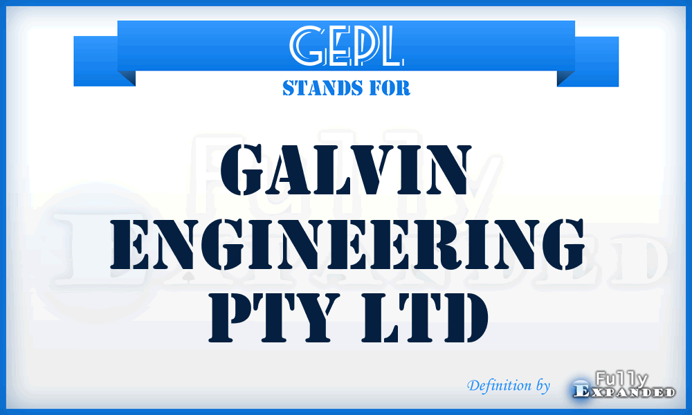 GEPL - Galvin Engineering Pty Ltd