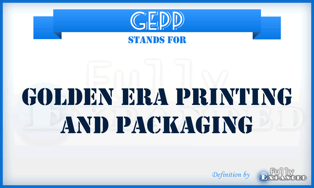 GEPP - Golden Era Printing and Packaging