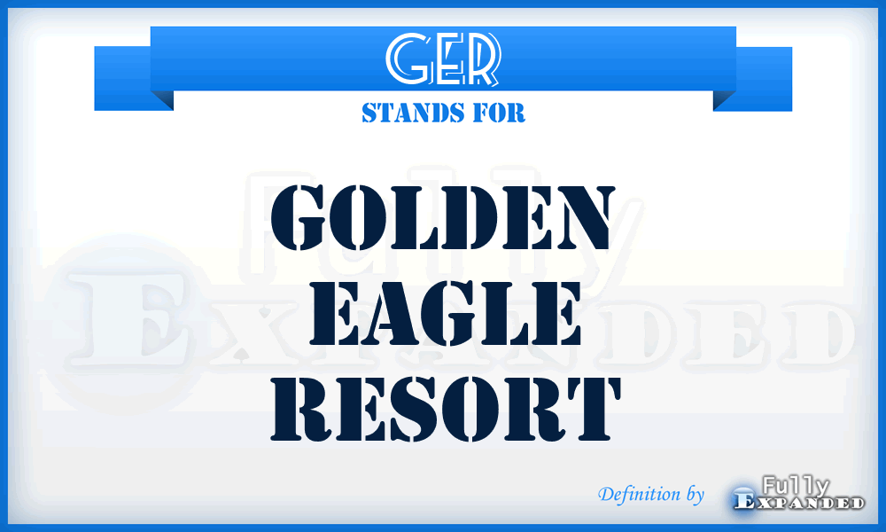 GER - Golden Eagle Resort