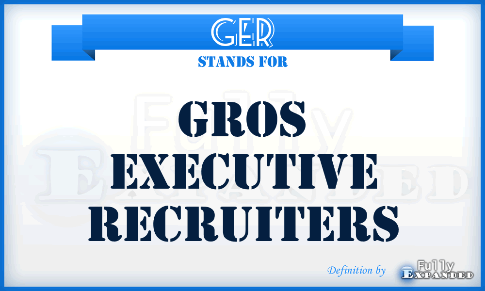 GER - Gros Executive Recruiters
