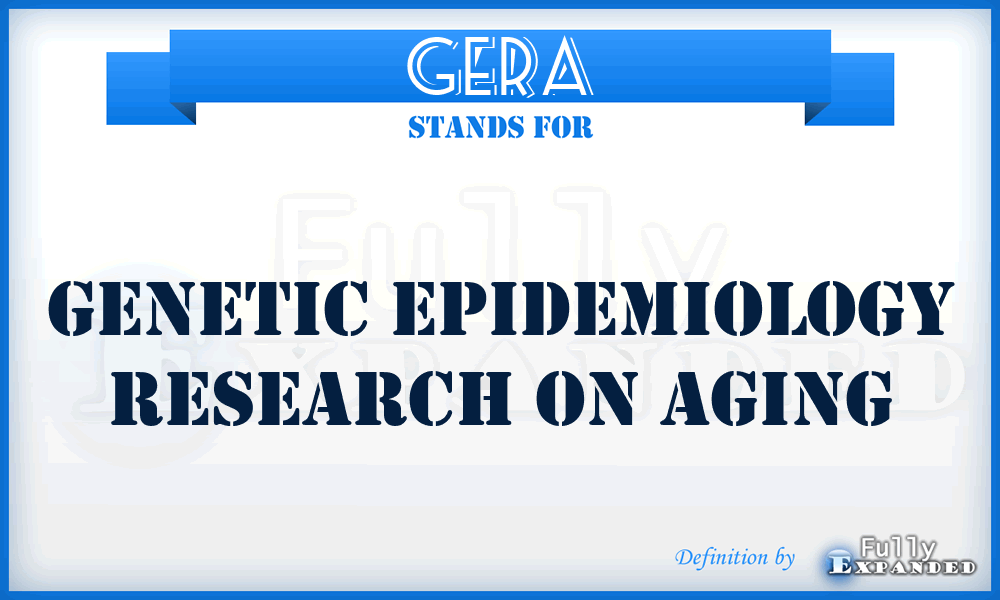 GERA - Genetic Epidemiology Research on Aging