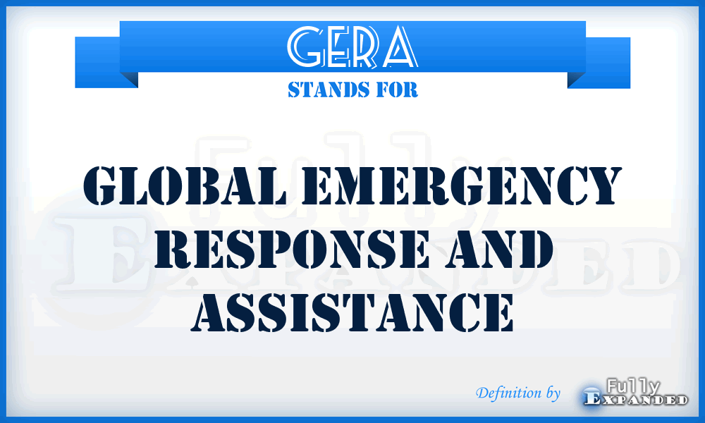 GERA - Global Emergency Response and Assistance