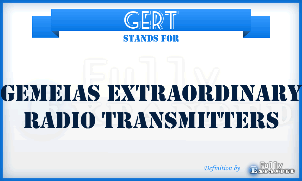 GERT - Gemeias Extraordinary Radio Transmitters