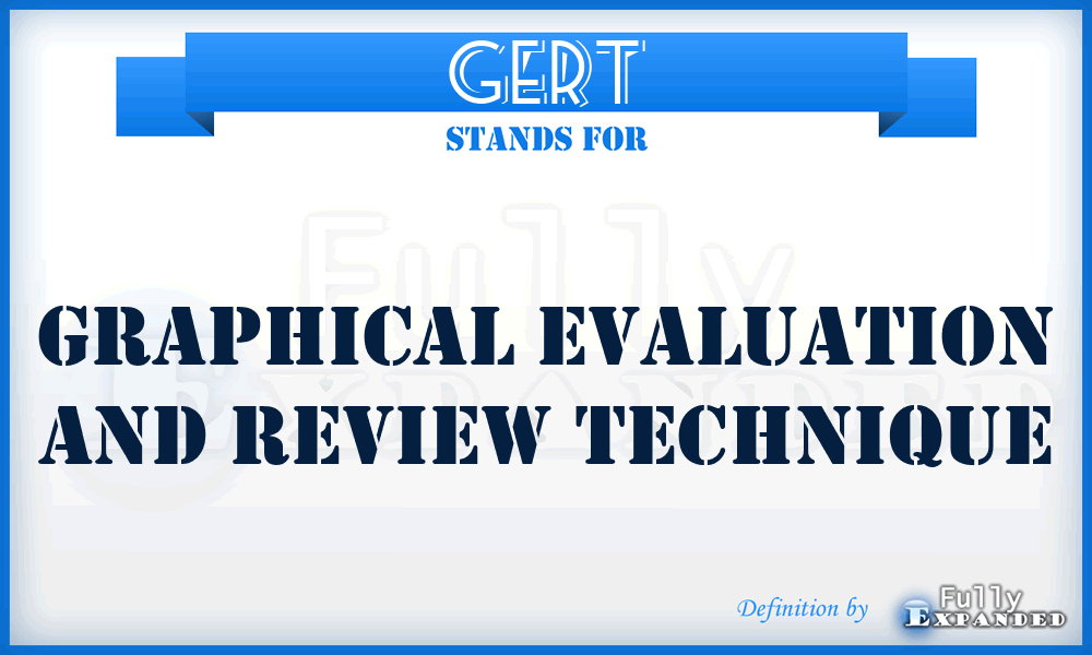 GERT - graphical evaluation and review technique