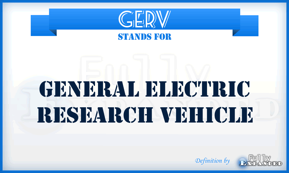 GERV - General Electric Research Vehicle
