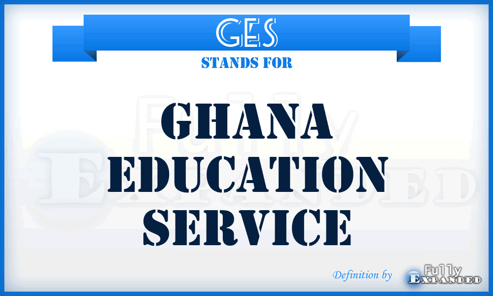 GES - Ghana Education Service