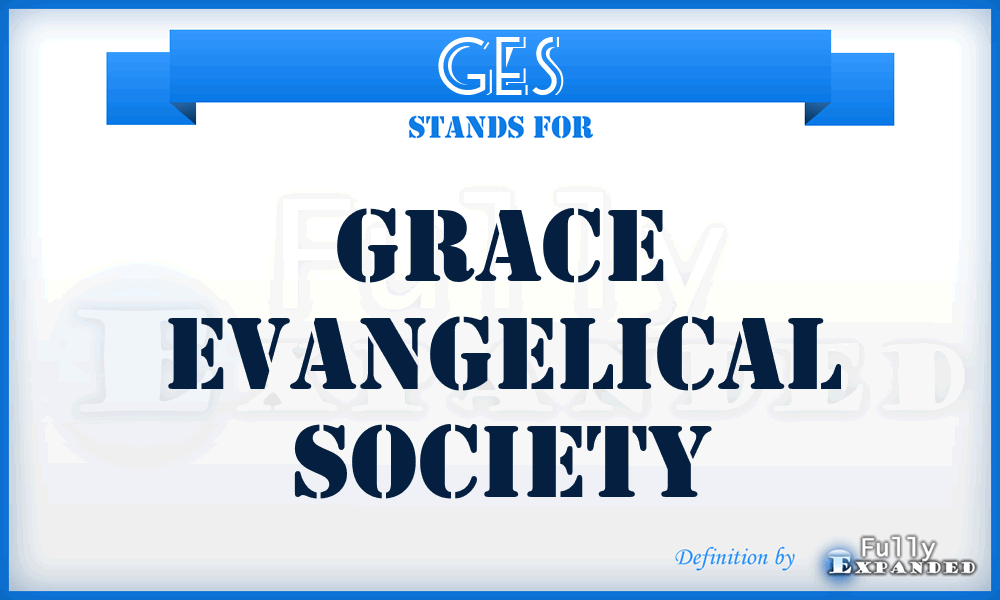 GES - Grace Evangelical Society