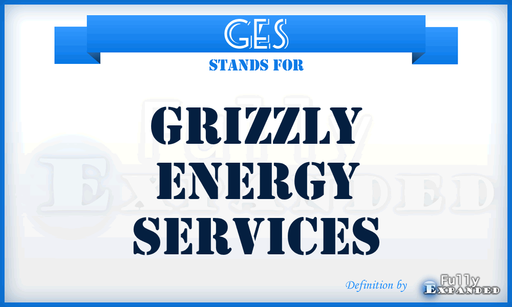 GES - Grizzly Energy Services