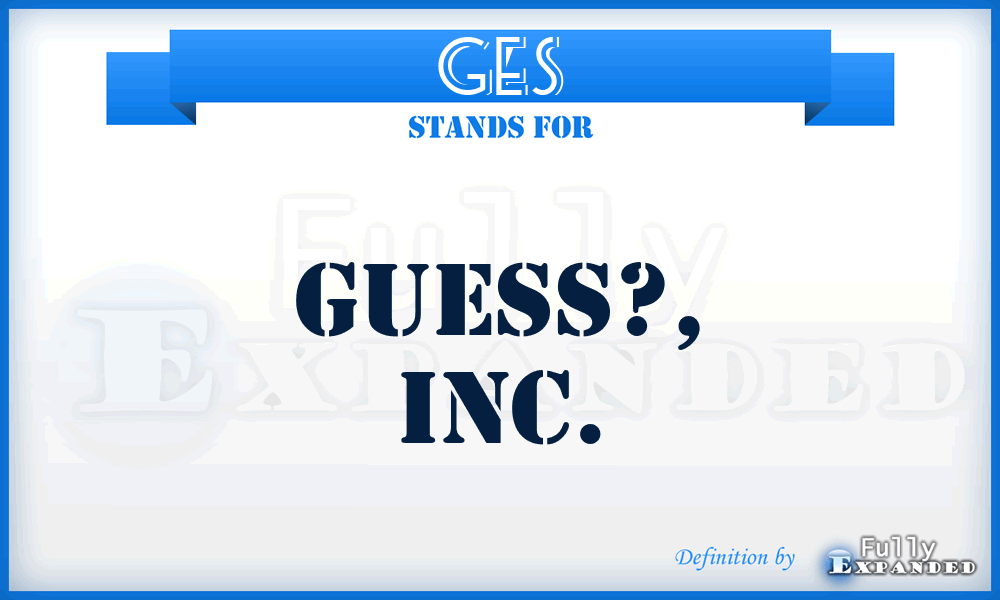 GES - Guess?, Inc.