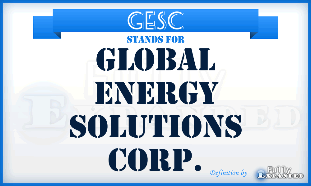 GESC - Global Energy Solutions Corp.