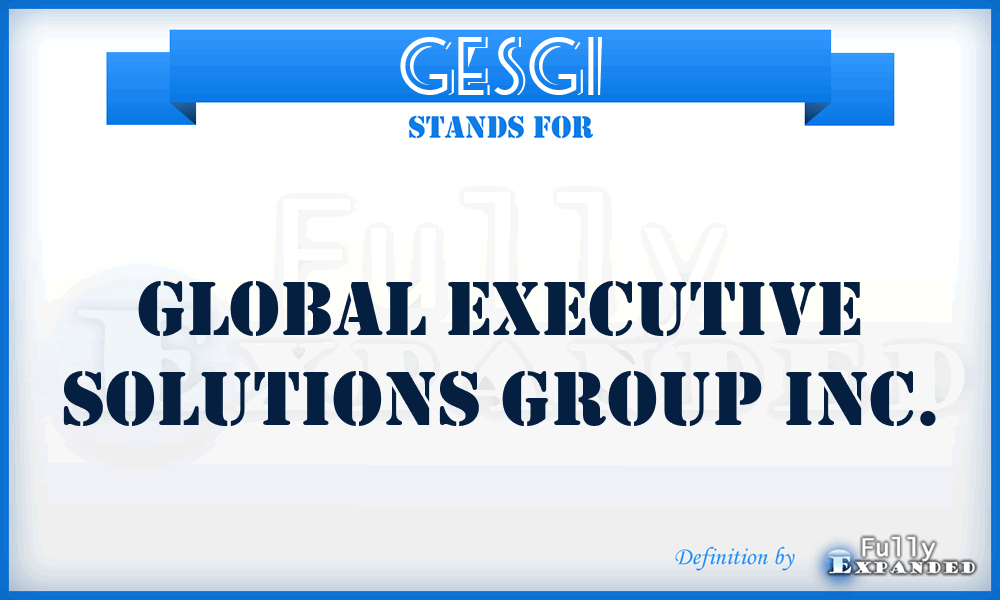 GESGI - Global Executive Solutions Group Inc.