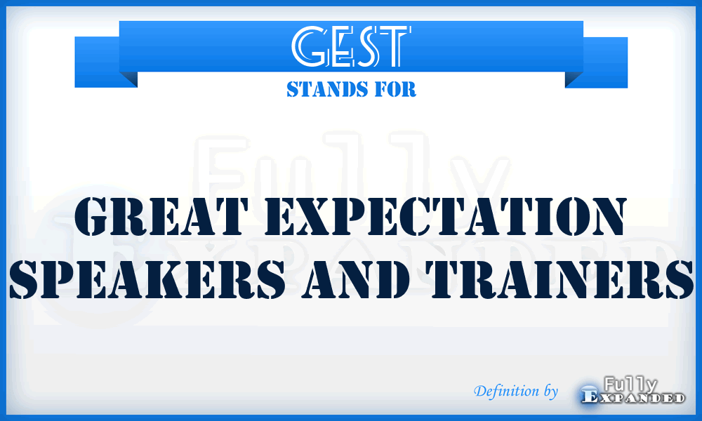 GEST - Great Expectation Speakers and Trainers