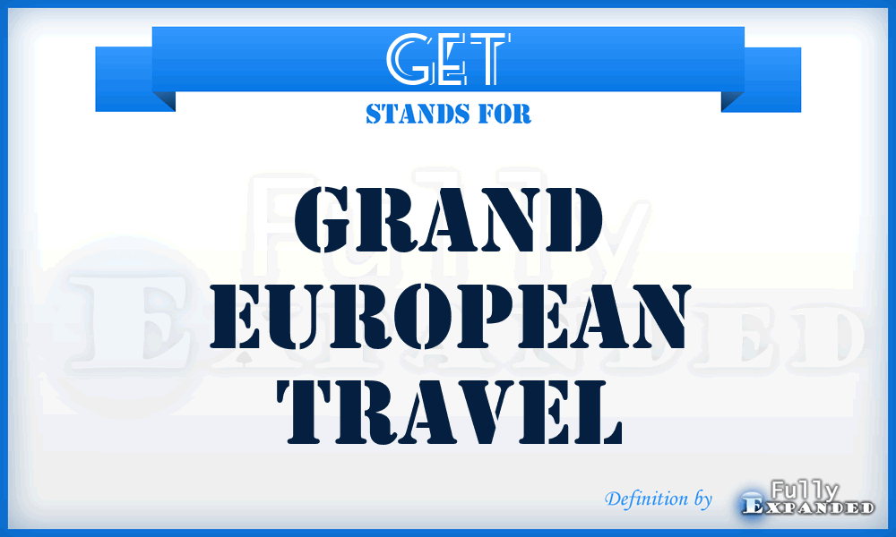 GET - Grand European Travel