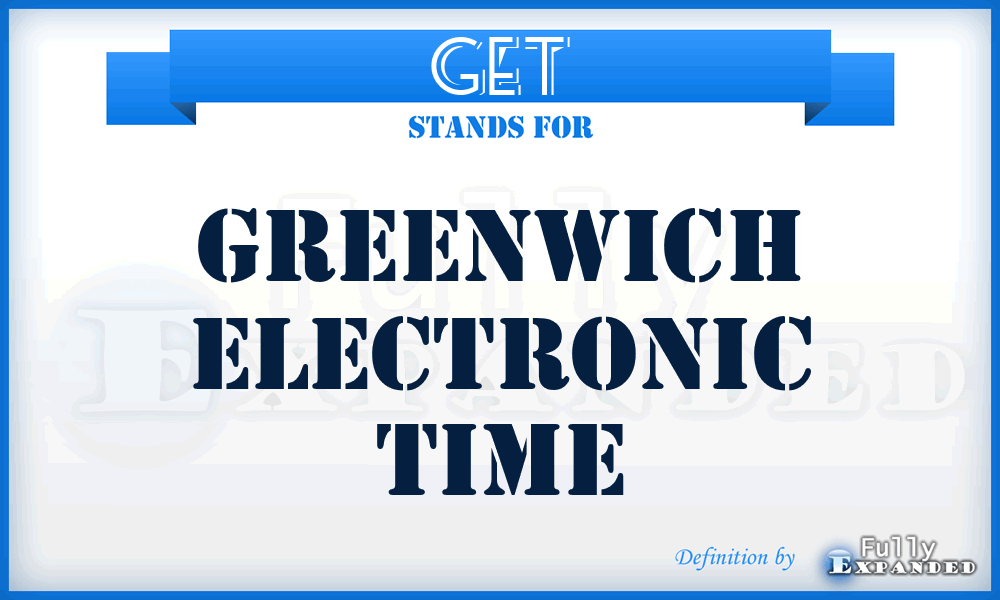GET - Greenwich Electronic Time