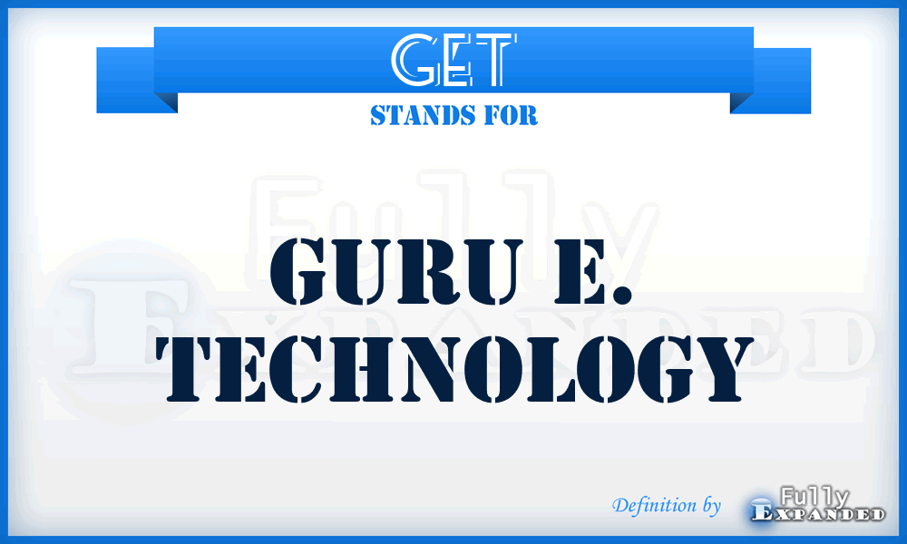 GET - Guru E. Technology