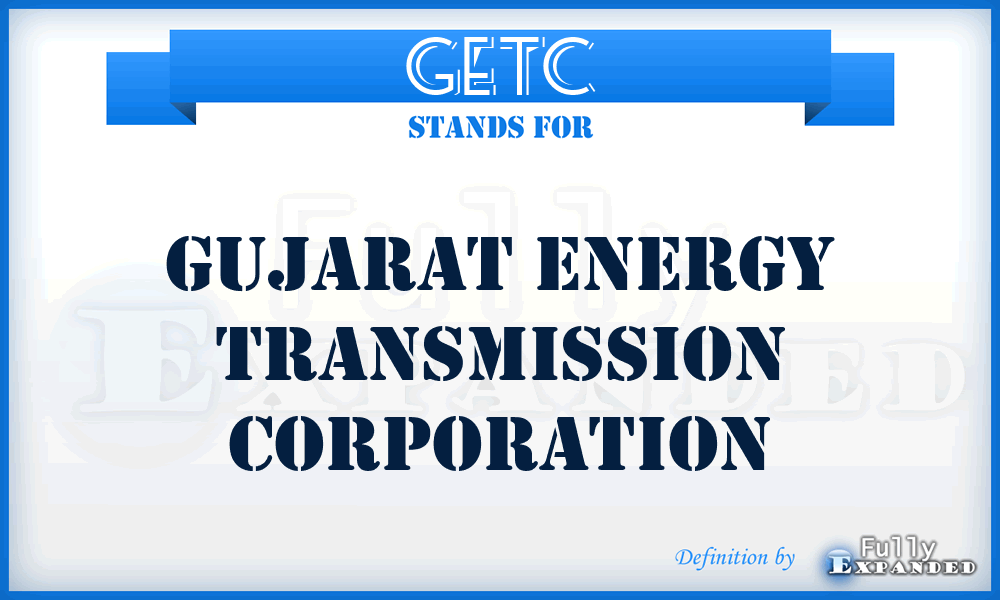 GETC - Gujarat Energy Transmission Corporation
