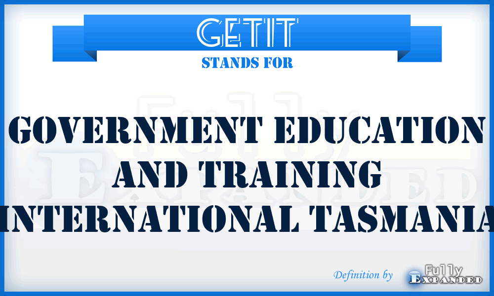 GETIT - Government Education and Training International Tasmania