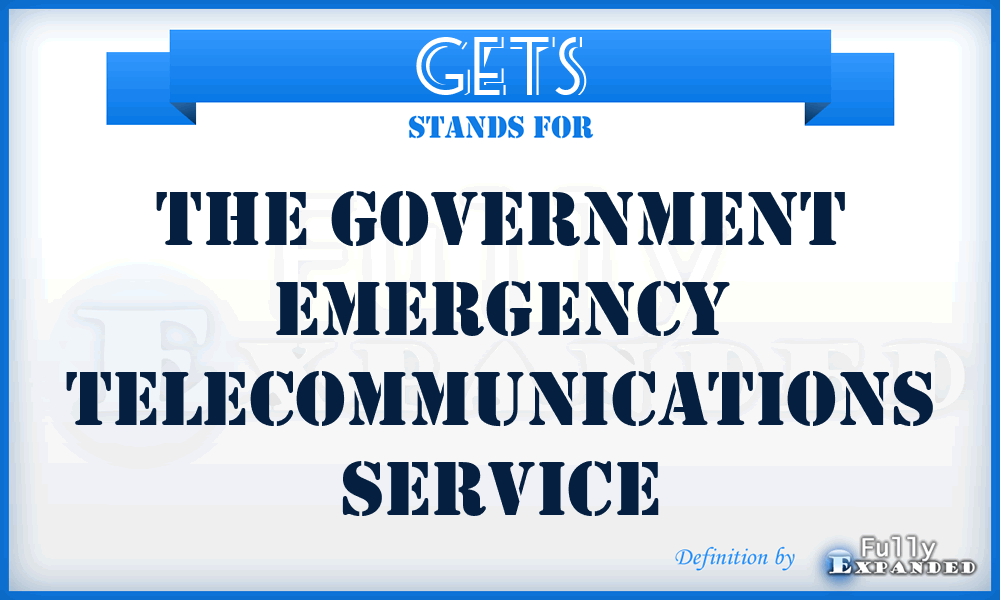 GETS - The Government Emergency Telecommunications Service