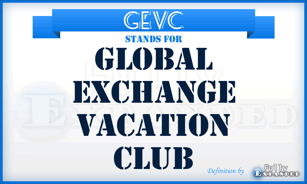 GEVC - Global Exchange Vacation Club