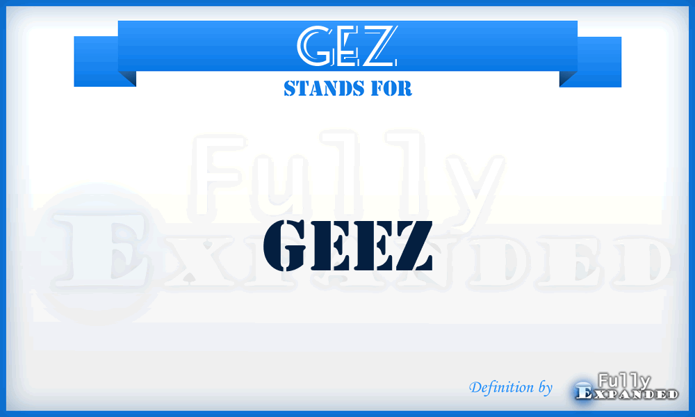 GEZ - Geez