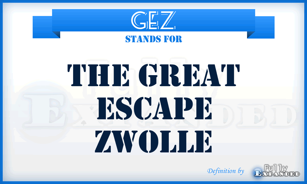 GEZ - The Great Escape Zwolle