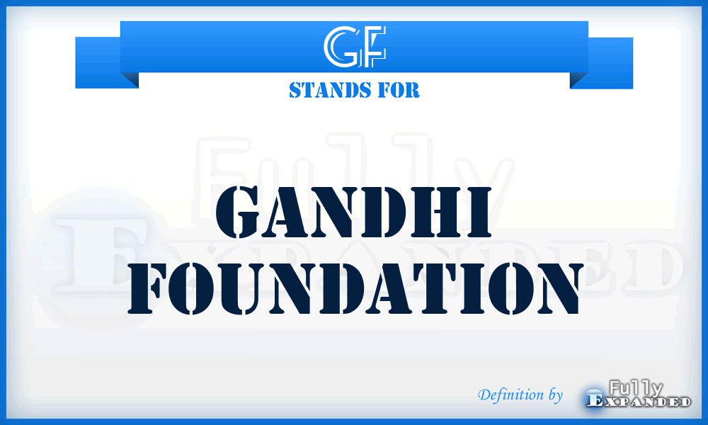 GF - Gandhi Foundation