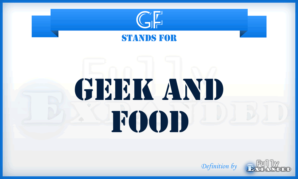 GF - Geek and Food