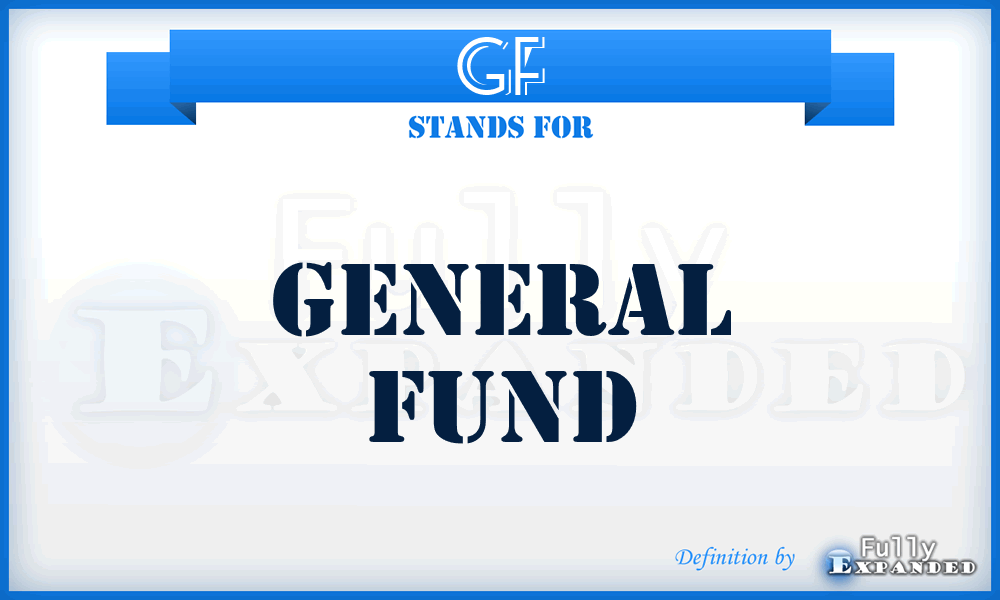 GF - General Fund