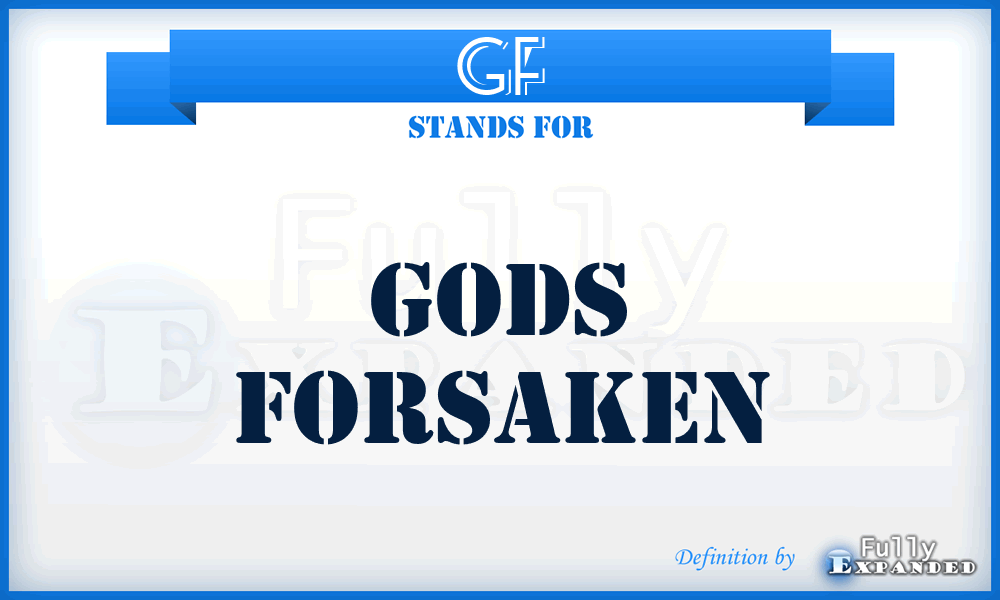 GF - Gods Forsaken