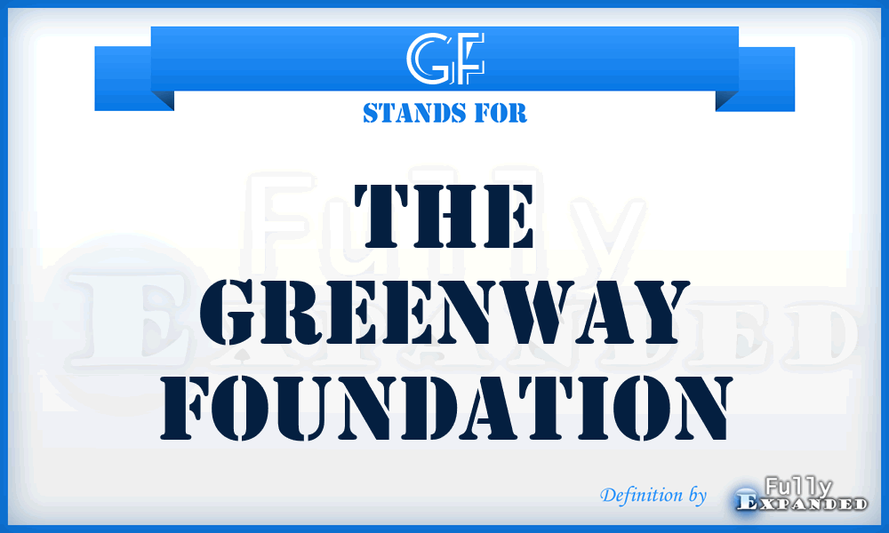 GF - The Greenway Foundation