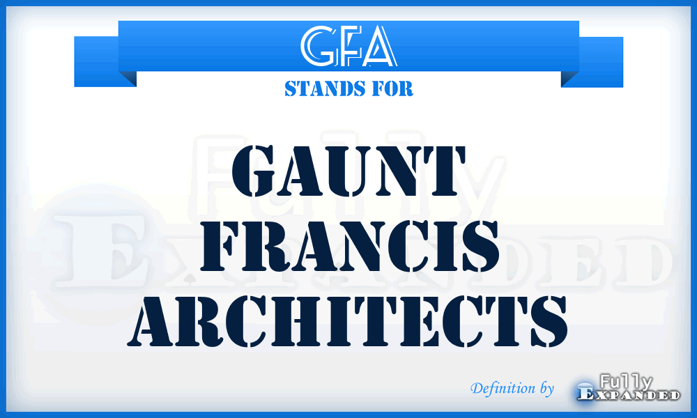GFA - Gaunt Francis Architects