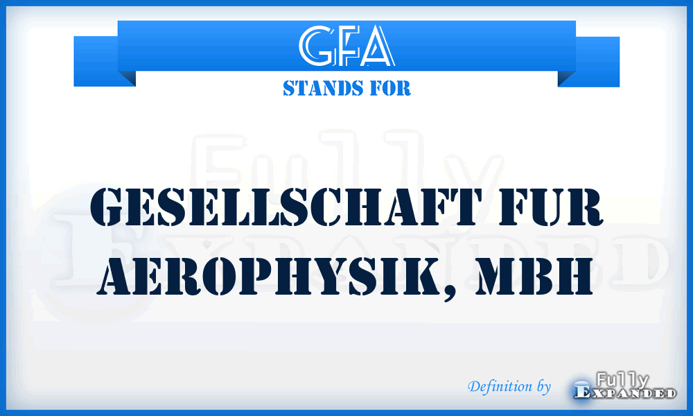 GFA - Gesellschaft Fur Aerophysik, mbH