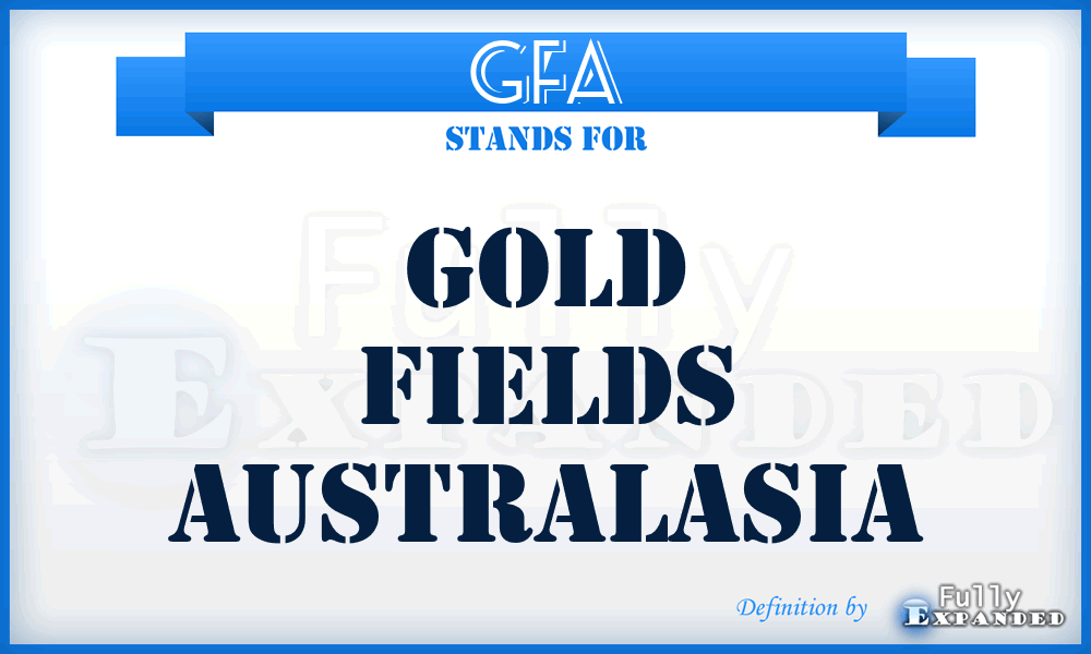 GFA - Gold Fields Australasia