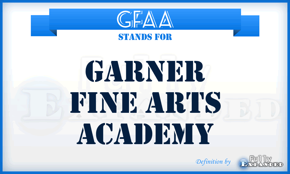 GFAA - Garner Fine Arts Academy