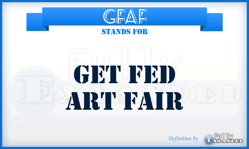GFAF - Get Fed Art Fair