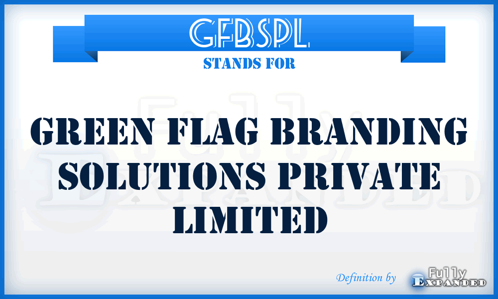GFBSPL - Green Flag Branding Solutions Private Limited