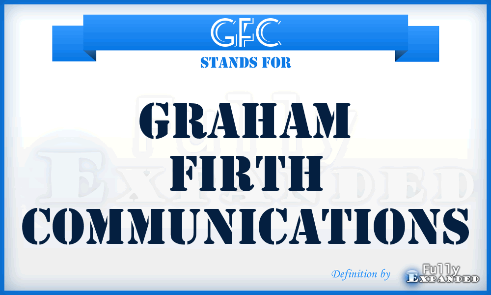 GFC - Graham Firth Communications