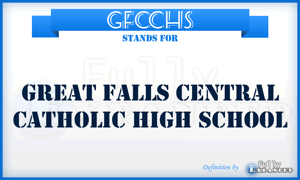 GFCCHS - Great Falls Central Catholic High School