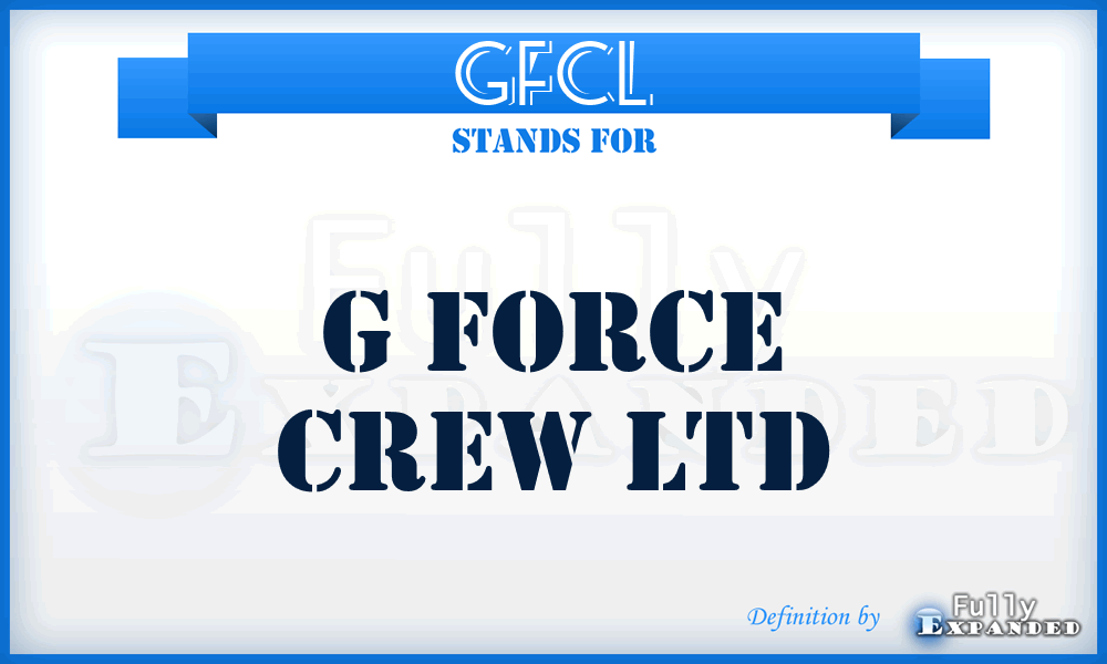 GFCL - G Force Crew Ltd