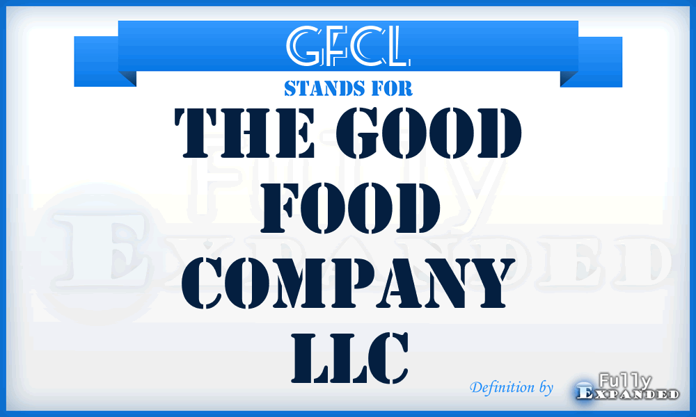 GFCL - The Good Food Company LLC