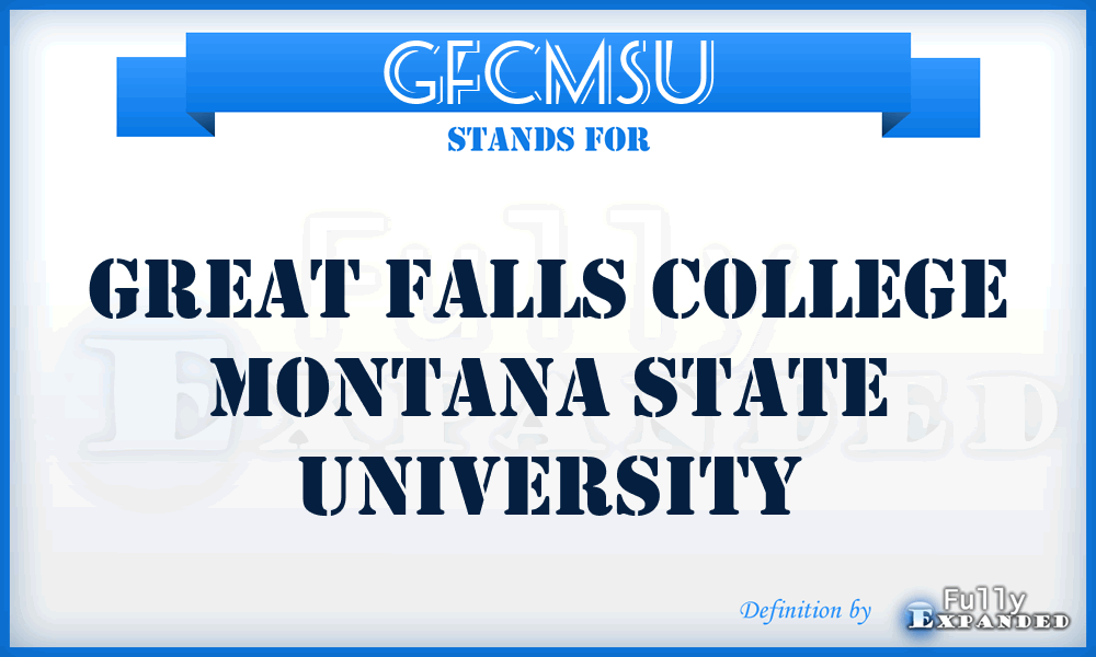 GFCMSU - Great Falls College Montana State University