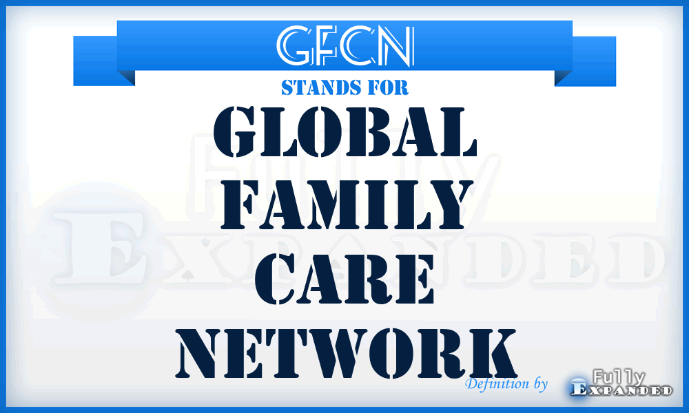 GFCN - Global Family Care Network