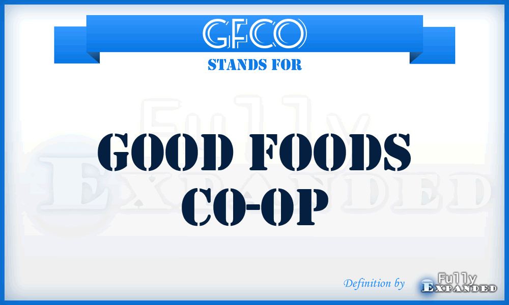 GFCO - Good Foods Co-Op