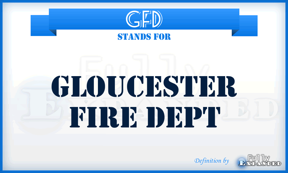 GFD - Gloucester Fire Dept