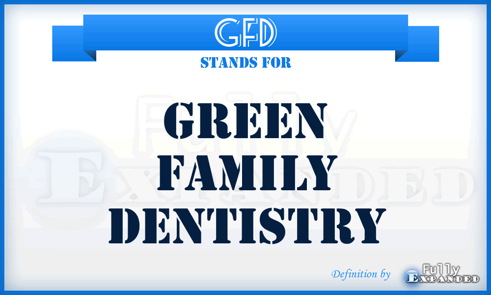 GFD - Green Family Dentistry