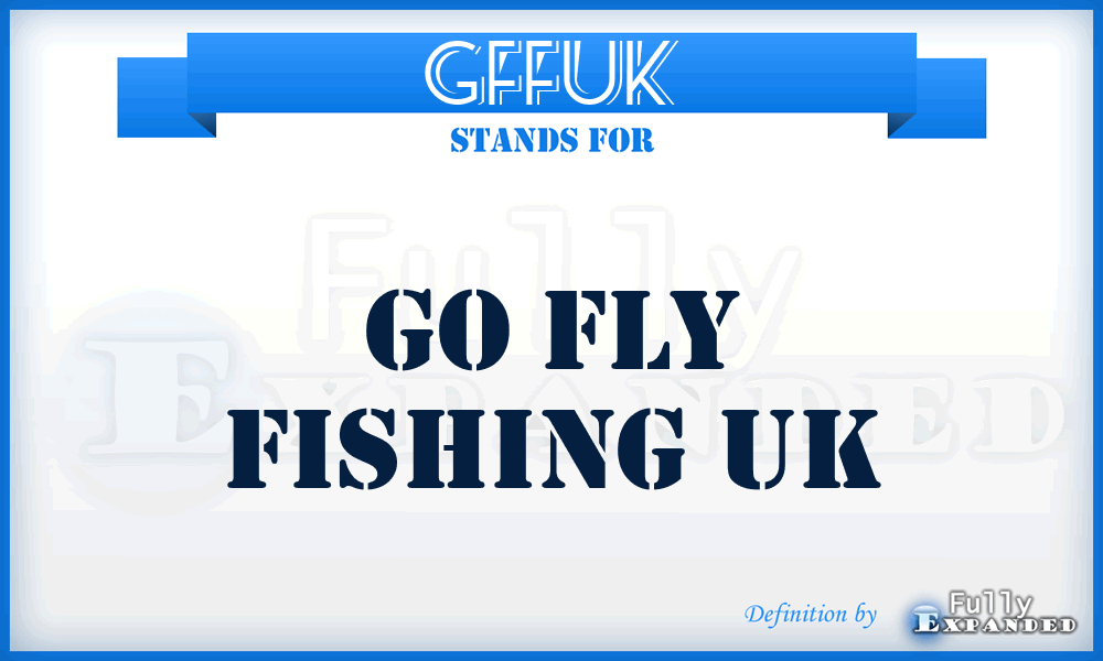 GFFUK - Go Fly Fishing UK