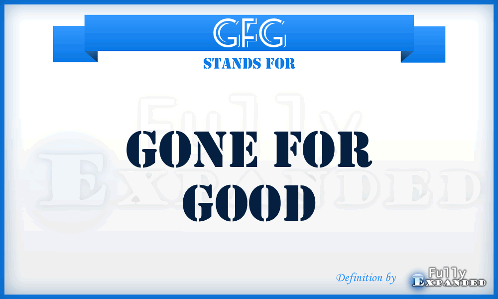 GFG - Gone for Good