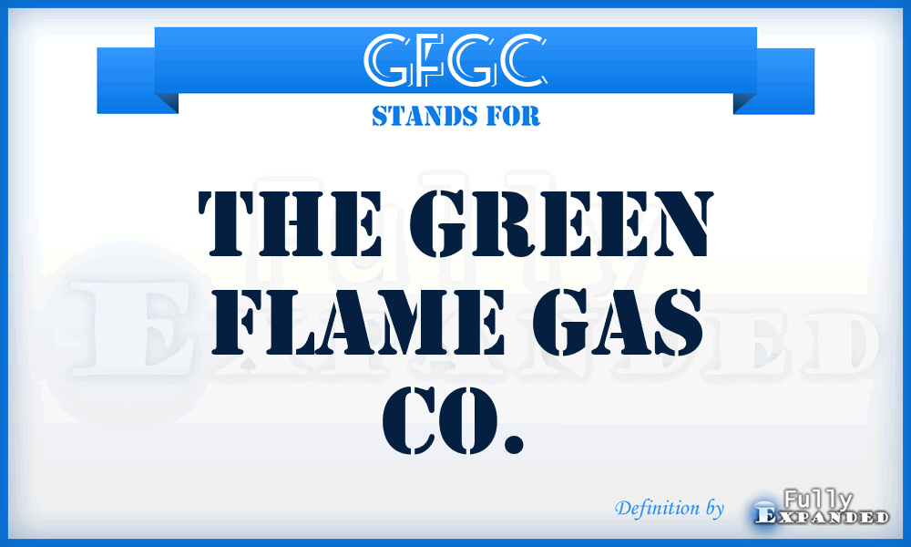 GFGC - The Green Flame Gas Co.