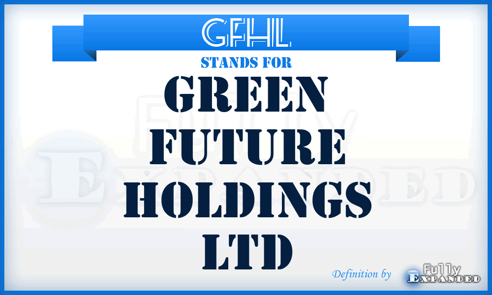 GFHL - Green Future Holdings Ltd